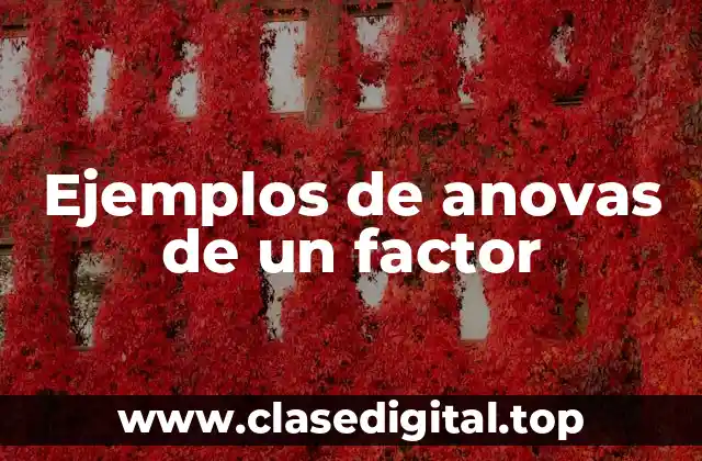 Ejemplos de anovas de un factor