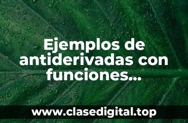 Ejemplos de antiderivadas con funciones trigonometricas