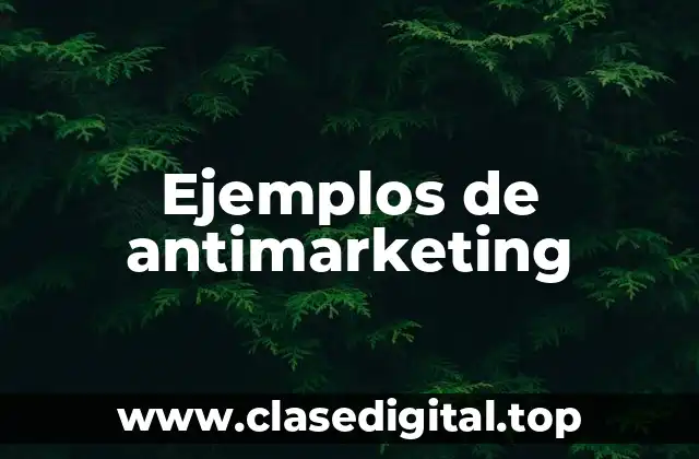 Ejemplos de antimarketing
