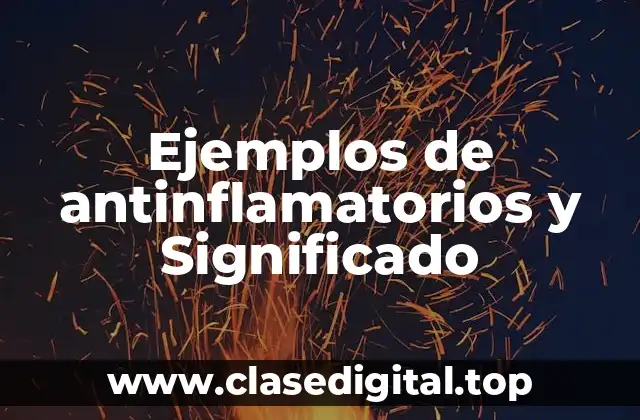 Ejemplos de antinflamatorios
