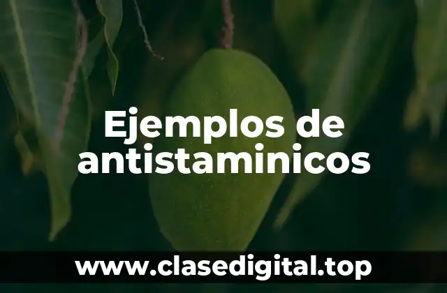 Ejemplos de antistaminicos