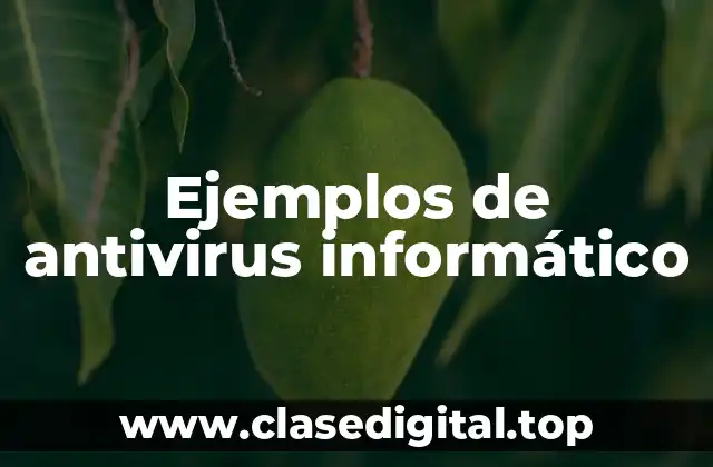 Ejemplos de antivirus informático