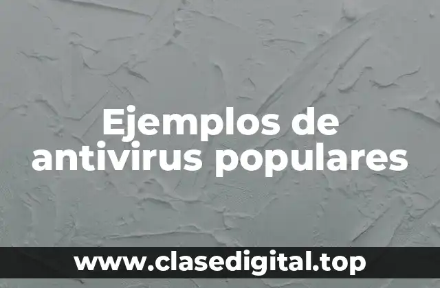Ejemplos de antivirus populares