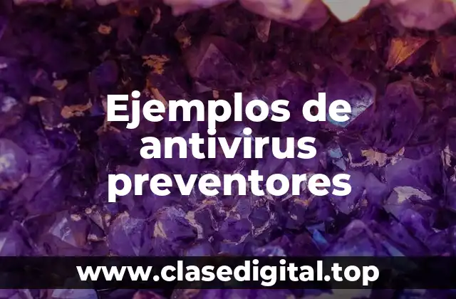 Ejemplos de antivirus preventores