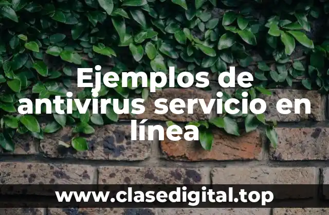 Ejemplos de antivirus servicio en línea