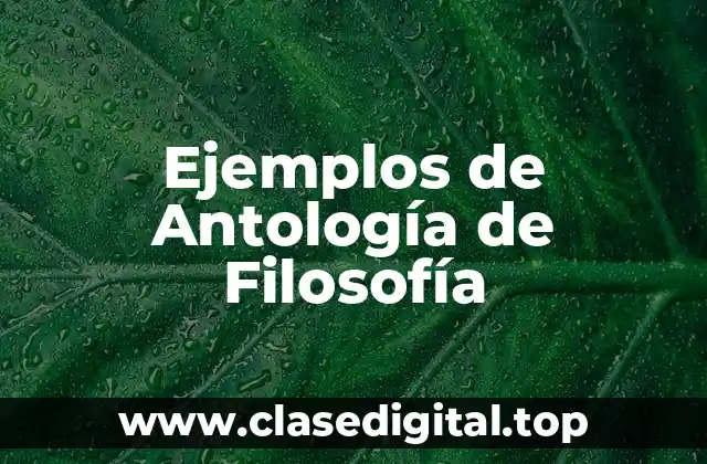 Ejemplos de Antología de Filosofía