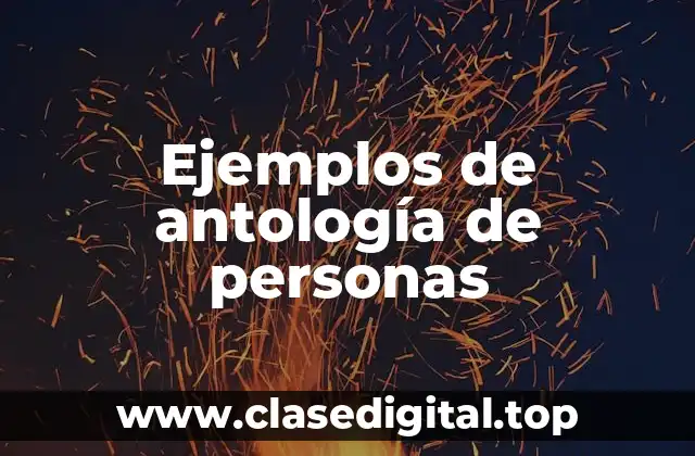 Ejemplos de antología de personas