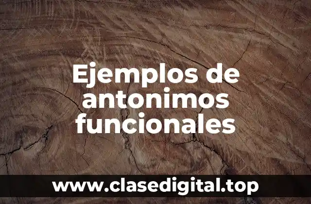 Ejemplos de antonimos funcionales