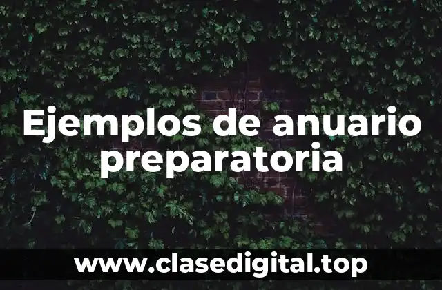 Ejemplos de anuario preparatoria