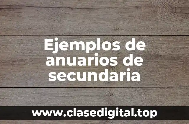 Ejemplos de anuarios de secundaria