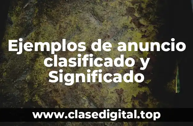 Ejemplos de anuncio clasificado y Significado