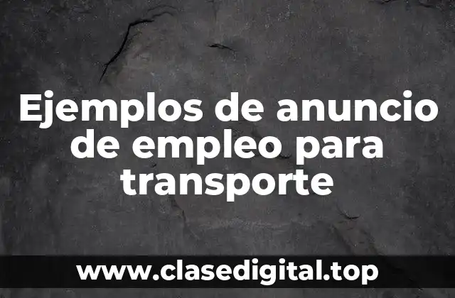 Ejemplos de anuncio de empleo para transporte