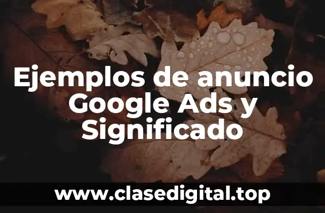Ejemplos de anuncios Google Ads
