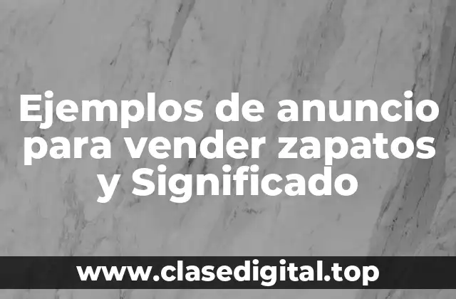 Ejemplos de anuncios para vender zapatos