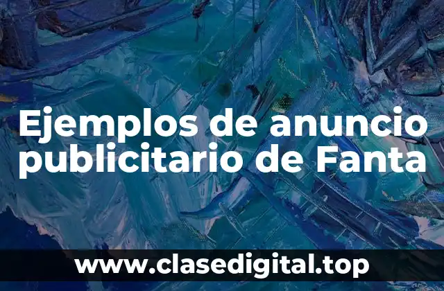 Ejemplos de anuncio publicitario de Fanta