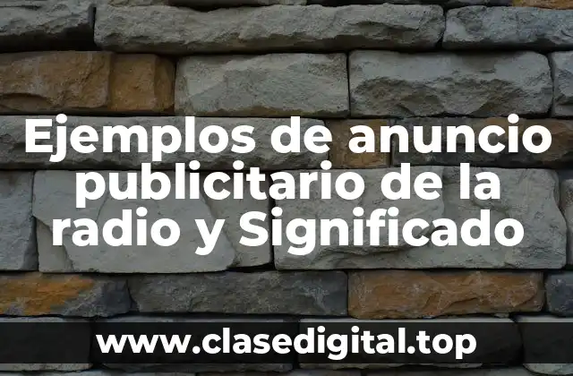 Ejemplos de anuncios publicitarios de la radio