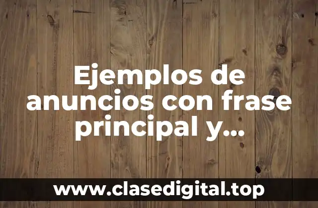 Ejemplos de anuncios con frase principal y Significado