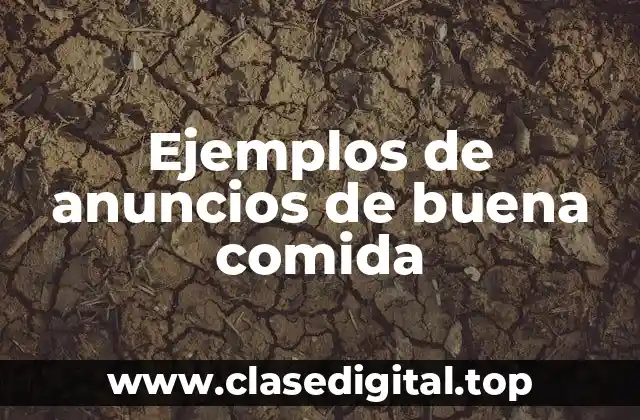 Ejemplos de anuncios de buena comida