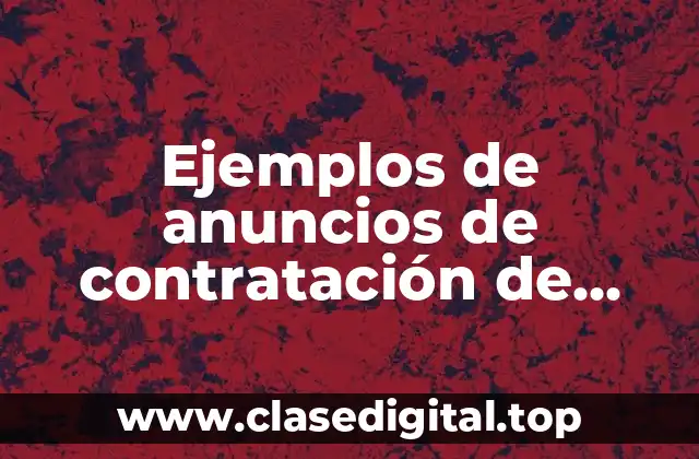 Ejemplos de anuncios de contratación de personal en una empresa y Significado