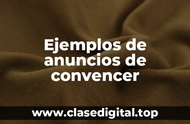 Ejemplos de anuncios de convencer