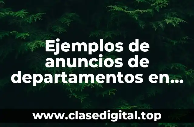 Ejemplos de anuncios de departamentos en venta