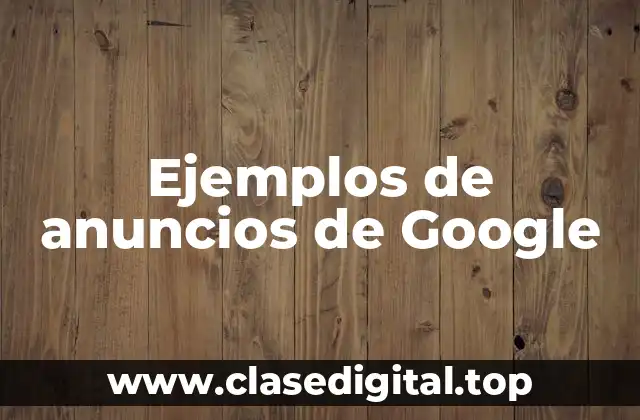Ejemplos de anuncios de Google