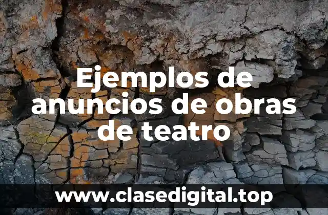 Ejemplos de anuncios de obras de teatro