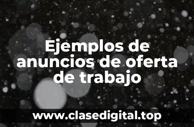 Ejemplos de anuncios de oferta de trabajo