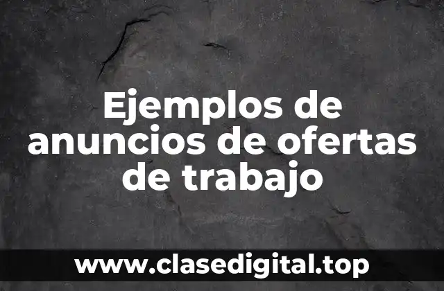 Ejemplos de anuncios de ofertas de trabajo