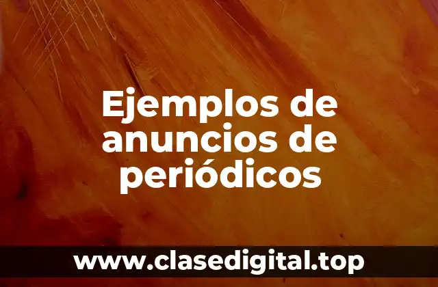 Ejemplos de anuncios de periódicos