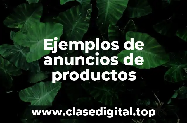 Ejemplos de anuncios de productos