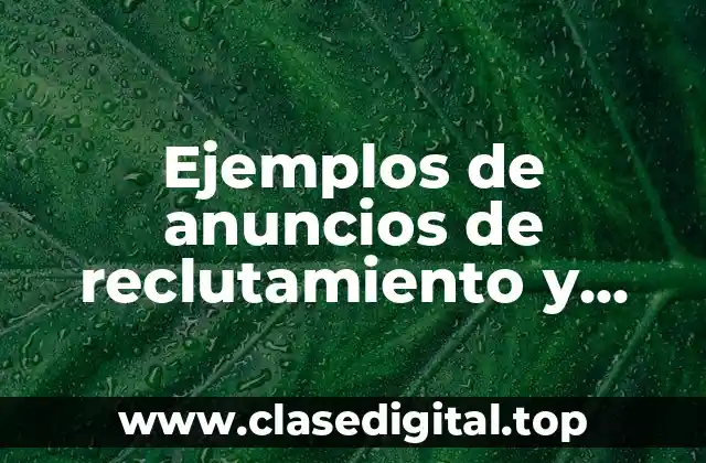Ejemplos de anuncios de reclutamiento y selección y Significado