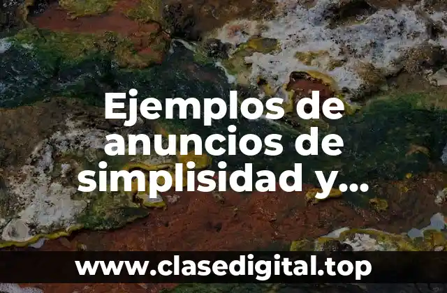 Ejemplos de anuncios de simplisidad y Significado
