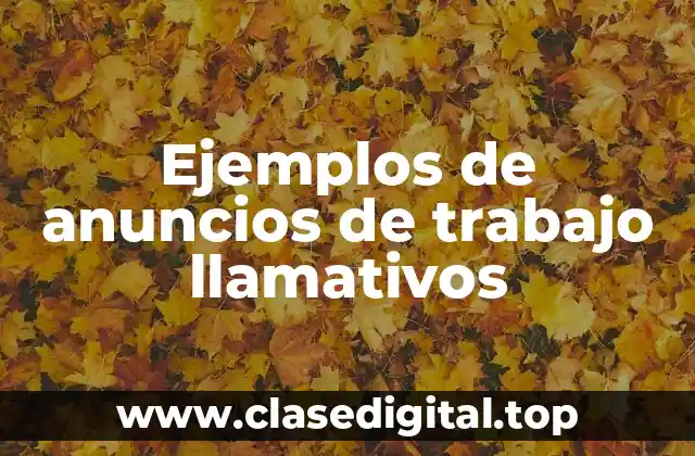 Ejemplos de anuncios de trabajo llamativos