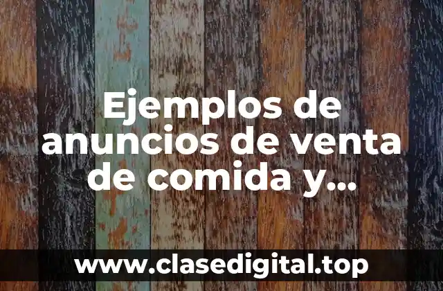 Ejemplos de anuncios de venta de comida y Significado