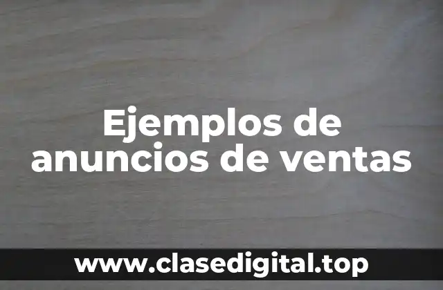 Ejemplos de anuncios de ventas
