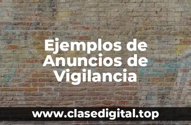Ejemplos de Anuncios de Vigilancia