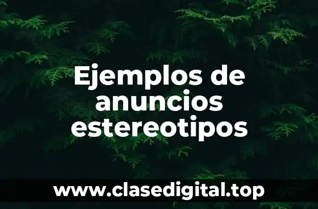 Ejemplos de anuncios estereotipos