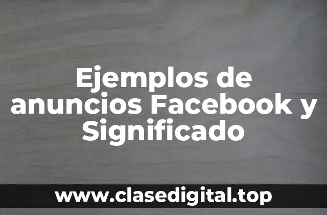 Ejemplos de anuncios Facebook