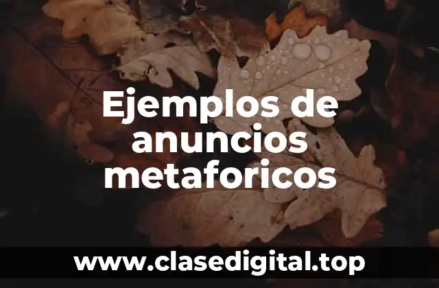 Ejemplos de anuncios metaforicos