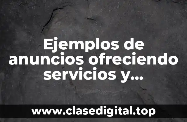 Ejemplos de anuncios ofreciendo servicios
