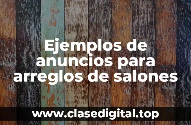 Ejemplos de anuncios para arreglos de salones