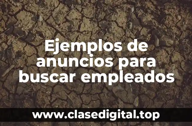 Ejemplos de anuncios para buscar empleados