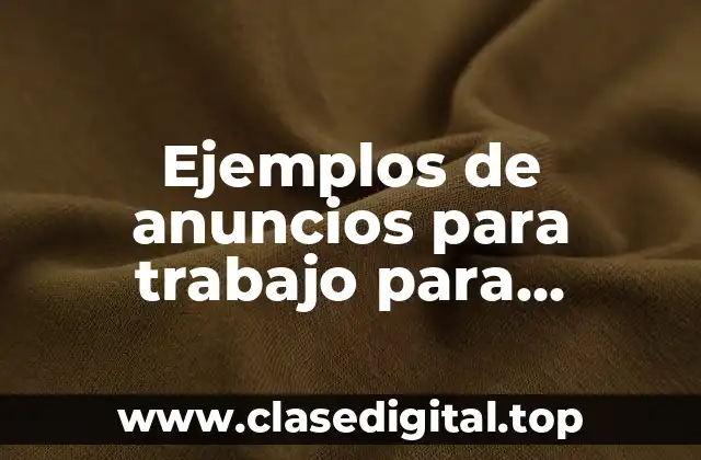 Ejemplos de anuncios para trabajo para ayudantes generales