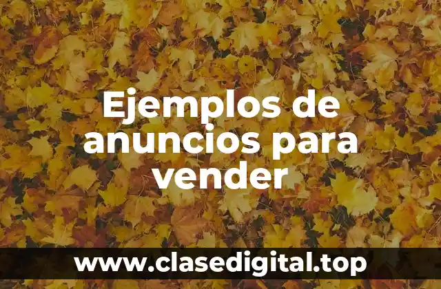 Ejemplos de anuncios para vender