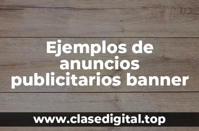 Ejemplos de anuncios publicitarios banner