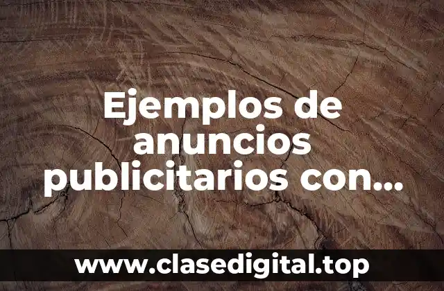 Ejemplos de anuncios publicitarios con eslogan y adjetivos calificativos