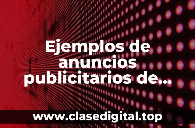 Ejemplos de anuncios publicitarios de coche