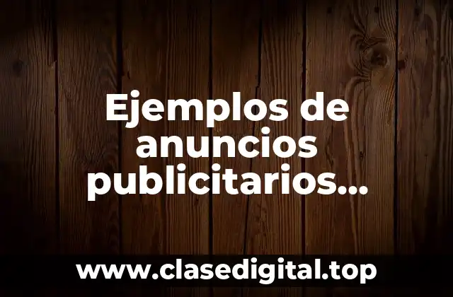 Ejemplos de anuncios publicitarios negativos