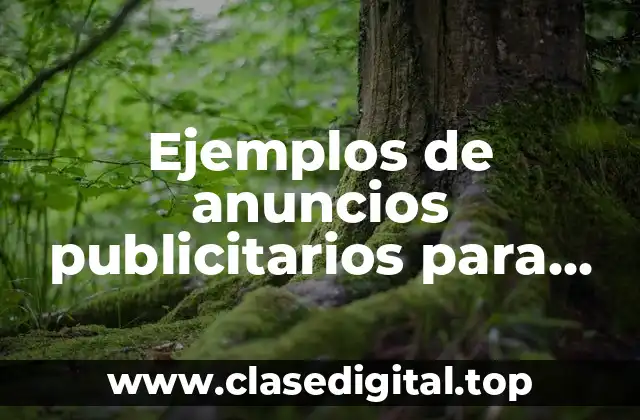 Ejemplos de anuncios publicitarios para recoger basura